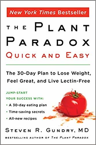 تحميل The Plant Paradox Quick and Easy: The 30-Day Plan to Lose Weight, Feel Great, and Live Lectin-Free