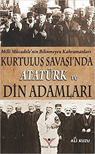 Kurtuluş Savaşında Atatürk ve Din Adamları indir