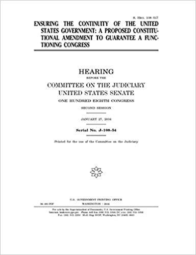تحميل Ensuring the continuity of the United States government: a proposed constitutional amendment to guarantee a functioning Congress