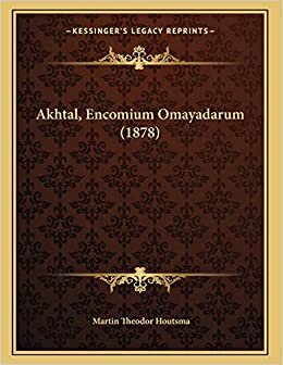 تحميل Akhtal, Encomium Omayadarum (1878)