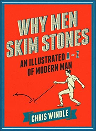  بدون تسجيل ليقرأ Why Men Skim Stones: An Illustrated A-Z of Modern Man
