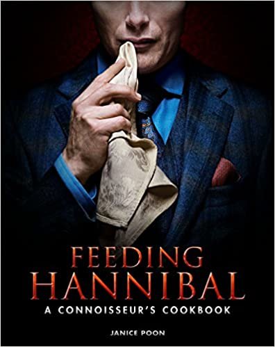 ダウンロード  Feeding Hannibal: A Connoisseur's Cookbook 本