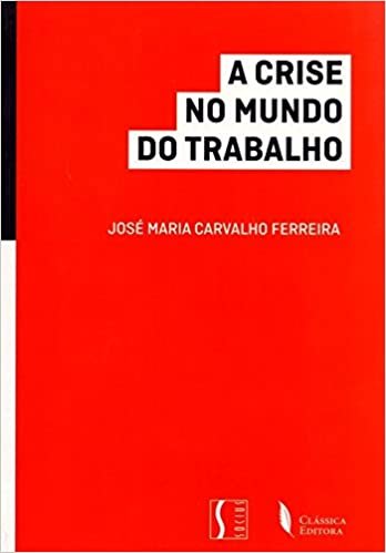 A Crise no Mundo do Trabalho (Portuguese Edition) indir