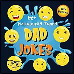 indir 170+ Ridiculously Funny Dad Jokes: Hilarious &amp; Silly Dad Jokes | So Terrible, Only Dads Could Tell Them and Laugh Out Loud! (Funny Gift With Colorful Pictures)