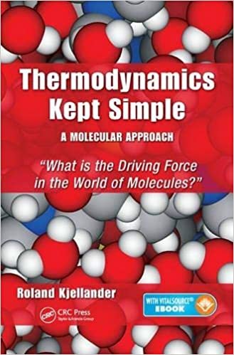  بدون تسجيل ليقرأ Thermodynamics Kept Simple - A Molecular Approach: What is the Driving Force in the World of Molecules?