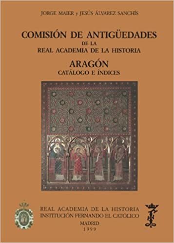 Comisión de Antigüedades de la R.A.H.ª - Aragón indir