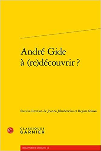 André Gide à (re)découvrir ? (Bibliothèque gidienne, 12)