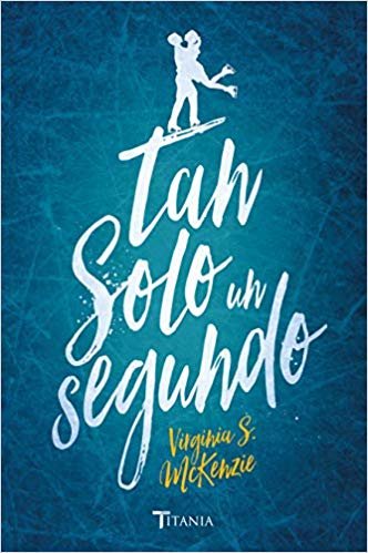 اقرأ Tan Solo Un Segundo الكتاب الاليكتروني 