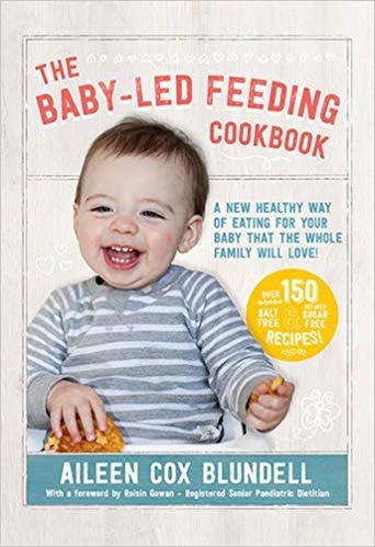 The baby-led تطعم cookbook: طريقة جديدة صحية من تناول الطعام من أجل طفلك أن جميع أفراد العائلة مقاس L اقرأ