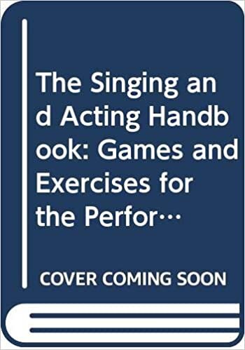 The Singing and Acting Handbook: Games and Exercises for the Performer ダウンロード