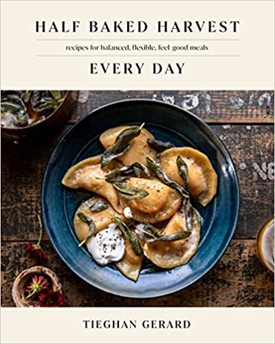  بدون تسجيل ليقرأ Half Baked Harvest Every Day: Recipes for Balanced, Flexible, Feel-Good Meals: A Cookbook