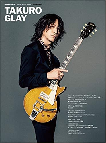 TAKURO -GLAY- (GUITAR MAGAZINE SPECIAL ARTIST SERIES) (リットーミュージック・ムック GUITAR MAGAZINE SPEC) ダウンロード