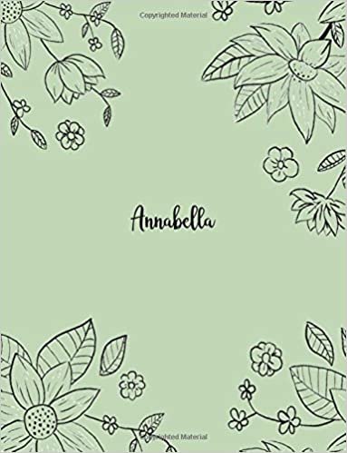 Annabella: 110 Ruled Pages 55 Sheets 8.5x11 Inches Pencil draw flower Green Design for Notebook / Journal / Composition with Lettering Name, Annabella indir