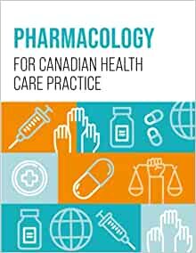 Pharmacology in Canada and the Health Evidence - Pharmacology for Canadian Health Care Practice - Pharmacology Study Guide - ダウンロード