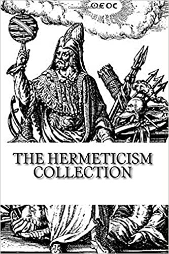 indir The Hermeticism Collection: The Kybalion, Corpus Hermeticum: The Divine Pymander of Hermes, and The Life and Teachings of Thoth Hermes Trismegistus