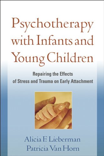 ダウンロード  Psychotherapy with Infants and Young Children: Repairing the Effects of Stress and Trauma on Early Attachment (English Edition) 本