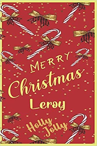 Merry Christmas Leroy: Holiday Season Organizer Notebook - Christmas Planner | Holly Jolly - 120 Pages, 6x9 Inches
