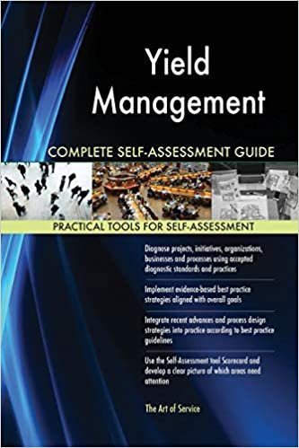 Blokdyk, G: Yield Management Complete Self-Assessment Guide indir