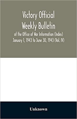indir Victory Official Weekly Bulletin of the Office of War Information (Index) January 1, 1943 to June 30, 1943 (Vol. IV)