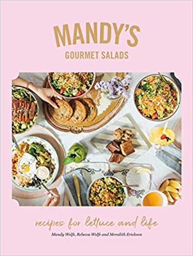 ダウンロード  Mandy's Gourmet Salads: Recipes for Lettuce and Life 本