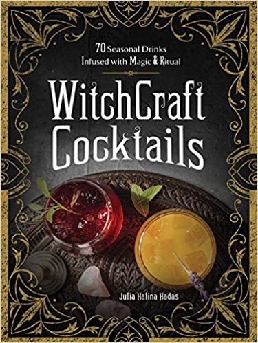 ダウンロード  WitchCraft Cocktails: 70 Seasonal Drinks Infused with Magic & Ritual 本