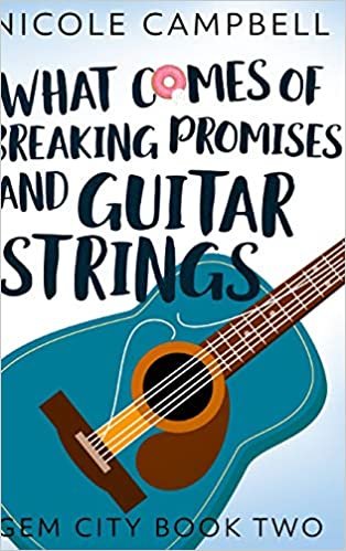 indir What Comes of Breaking Promises and Guitar Strings (Gem City Book 2)