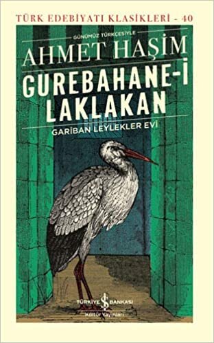 Gurebahane-i Laklakan - Gariban Leylekler Evi (Ciltli): Günümüz Türkçesiyle indir
