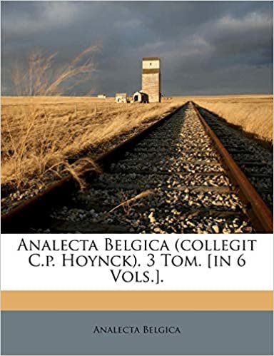 Analecta Belgica (collegit C.p. Hoynck). 3 Tom. [in 6 Vols.]. indir