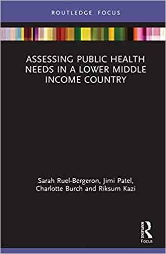 ダウンロード  Assessing Public Health Needs in a Lower Middle Income Country (Routledge Focus on Environmental Health) 本