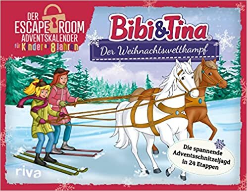 Bibi & Tina - Der Weihnachtswettkampf: Die spannende Adventsschnitzeljagd in 24 Etappen. Der Escape-Room-Adventskalender für Kinder ab 8 Jahren