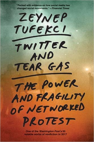 ダウンロード  Twitter and Tear Gas: The Power and Fragility of Networked Protest 本