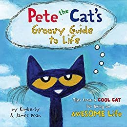 Pete the Cat's Groovy Guide to Life (English Edition)