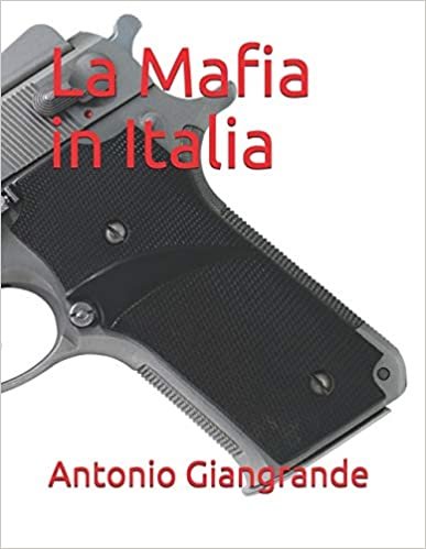 La Mafia in Italia (L’Italia del Trucco, l’Italia che siamo, Band 64) indir