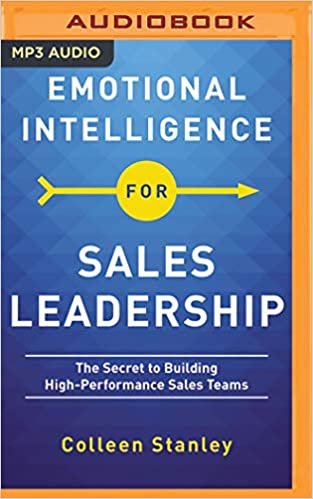 ダウンロード  Emotional Intelligence for Sales Leadership: The Secret to Building High-Performance Sales Teams 本
