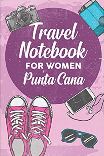 indir Travel Notebook for Women Punta Cana: 6x9 Travel Journal or Diary with prompts, Checklists and Bucketlists perfect gift for your Trip to Punta Cana for every Traveler