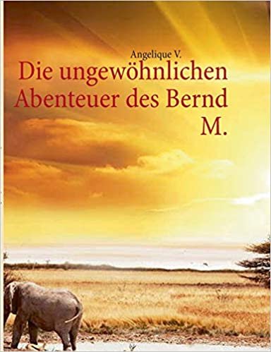 indir Die ungewöhnlichen Abenteuer des Bernd M.