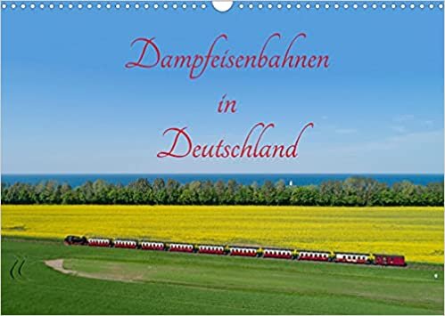 ダウンロード  Dampfeisenbahnen in Deutschland (Wandkalender 2022 DIN A3 quer): Dampfzuege sind beliebte Reiseziele. (Monatskalender, 14 Seiten ) 本