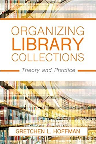اقرأ Organizing Library Collections: Theory and Practice الكتاب الاليكتروني 