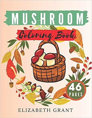 Mushroom Coloring Book: Mushroom Coloring Book.: Relaxation Pages Magical Design Anti Stress Book for Kids Ages 4-8
