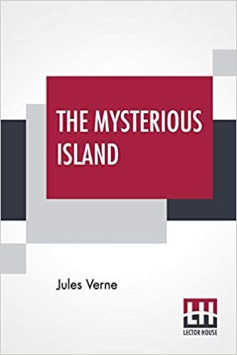 تحميل The Mysterious Island: With A Map Of The Island And A Full Glossary, Translated By Stephen W. White