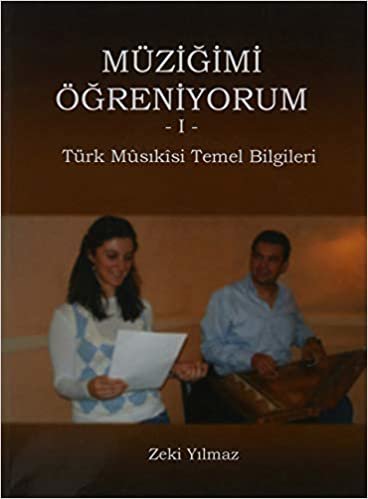 Müziğimi Öğreniyorum 1: Türk Musıkisi Temel Bilgiler indir