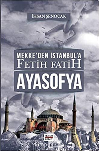 Mekke’den İstanbul’a Fetih Fatih Ayasofya indir
