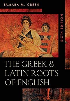 ダウンロード  The Greek & Latin Roots of English (English Edition) 本