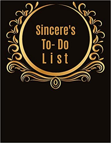 Sincere's To-Do List: Task Checklist Planner Time Management Notebook- Improve Daily Productivity, Organization & Happiness, for Goal Driven Performers Seeking Work Life Balance 8.5" x 11"