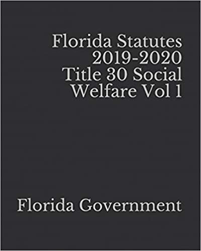 Florida Statutes 2019-2020 Title 30 Social Welfare Vol 1