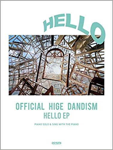 ピアノ・ソロ&弾き語り Official髭男dism / HELLO EP (オフィシャル・スコア)