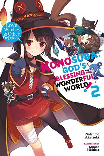 ダウンロード  Konosuba: God's Blessing on This Wonderful World!, Vol. 2 (light novel): Love, Witches & Other Delusions! (Konosuba (light novel)) (English Edition) 本