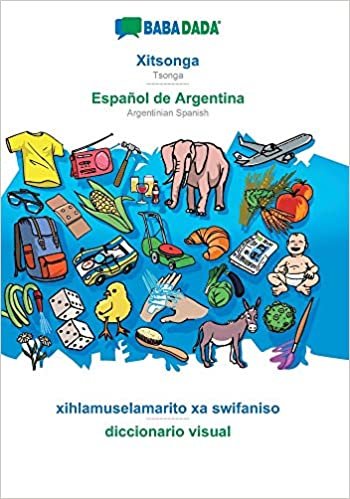 BABADADA, Xitsonga - Español de Argentina, xihlamuselamarito xa swifaniso - diccionario visual: Tsonga - Argentinian Spanish, visual dictionary