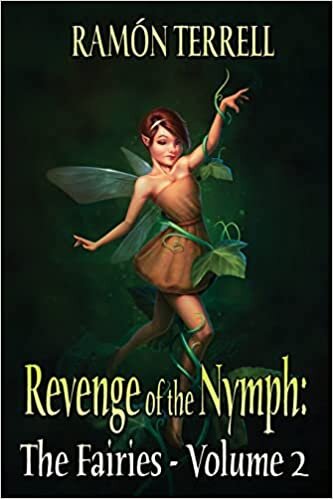 Revenge of the Nymph: The Fairies: Volme 2