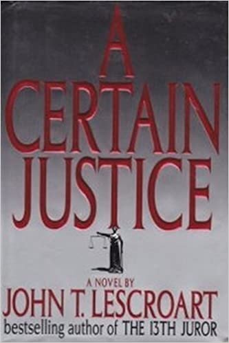 A Certain Justice (Abe Glitsky) John T. Lescroart indir